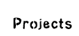 projects